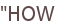 "HOW