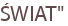 ŚWIAT"