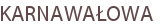 KARNAWAŁOWA