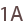 1A