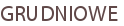 GRUDNIOWE
