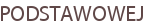 PODSTAWOWEJ