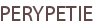 PERYPETIE