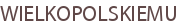 WIELKOPOLSKIEMU