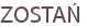 ZOSTAŃ