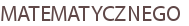 MATEMATYCZNEGO