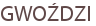 GWOŹDZI
