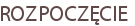 ROZPOCZĘCIE