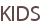 KIDS