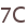 7C