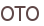 OTO