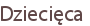 Dziecięca