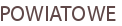 POWIATOWE