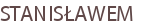 STANISŁAWEM