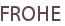 FROHE