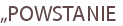 „POWSTANIE
