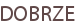 DOBRZE
