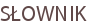 SŁOWNIK