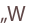 „W