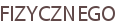 FIZYCZNEGO