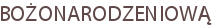 BOŻONARODZENIOWĄ