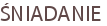 ŚNIADANIE