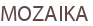 MOZAIKA