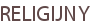 RELIGIJNY