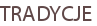 TRADYCJE
