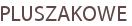 PLUSZAKOWE