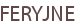 FERYJNE