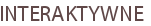 INTERAKTYWNE