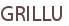 GRILLU