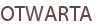 OTWARTA