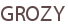 GROZY