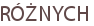 RÓŻNYCH