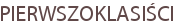 PIERWSZOKLASIŚCI