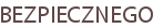 BEZPIECZNEGO