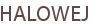 HALOWEJ