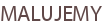 MALUJEMY
