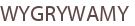 WYGRYWAMY