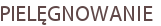 PIELĘGNOWANIE
