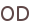 OD