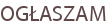 OGŁASZAM