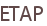 ETAP