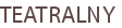 TEATRALNY