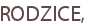 RODZICE,