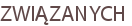 ZWIĄZANYCH