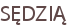 SĘDZIĄ