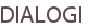 DIALOGI